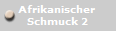 Afrikanischer 
Schmuck 2