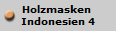 Holzmasken 
Indonesien 4