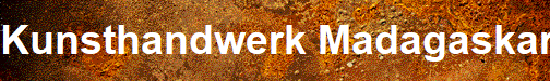 Kunsthandwerk Madagaskar