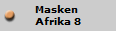 Masken 
Afrika 8