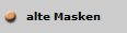 alte Masken