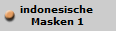indonesische 
Masken 1