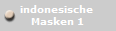 indonesische 
Masken 1
