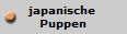 japanische 
Puppen
