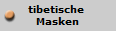 tibetische 
Masken